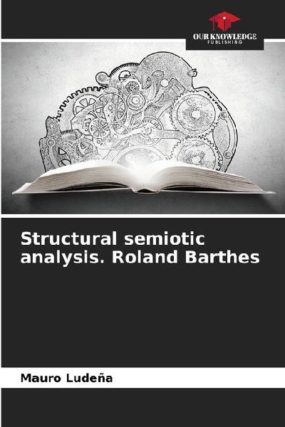 Structural semiotic analysis. Roland Barthes
