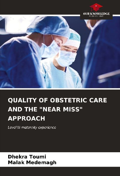 QUALITY OF OBSTETRIC CARE AND THE NEAR MISS APPROACH: Level III maternity experience