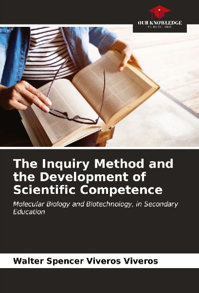 The Inquiry Method and the Development of Scientific Competence: Molecular Biology and Biotechnology, in Secondary Education
