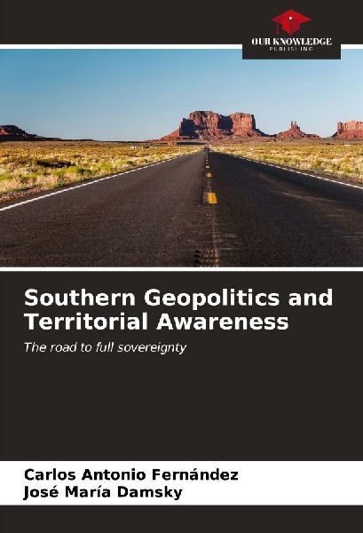 Southern Geopolitics and Territorial Awareness: The road to full sovereignty