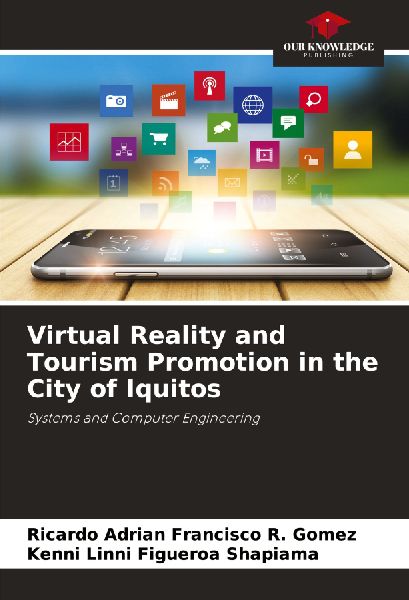 Virtual Reality and Tourism Promotion in the City of Iquitos: Systems and Computer Engineering
