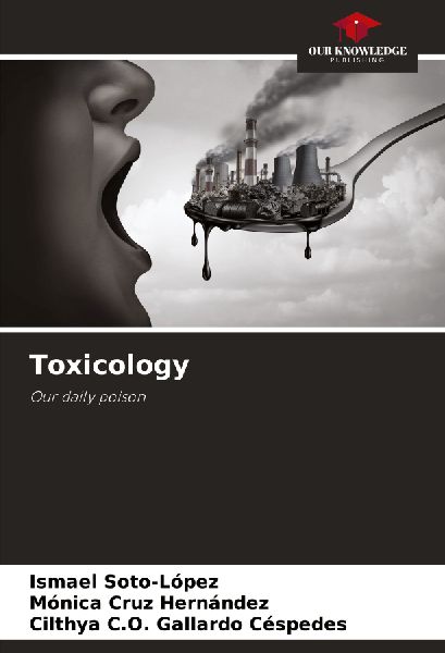 Toxicology: Our daily poison