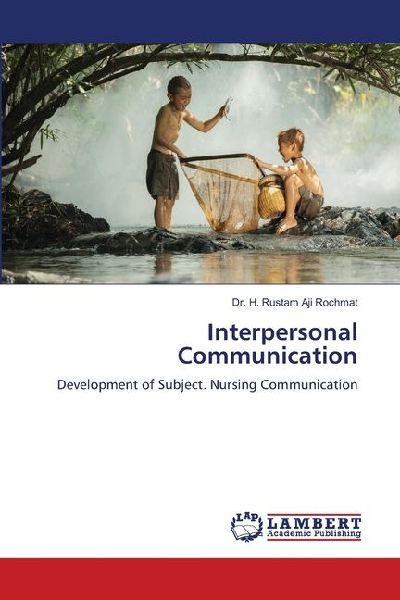 Interpersonal Communication: Development of Subject. Nursing Communication