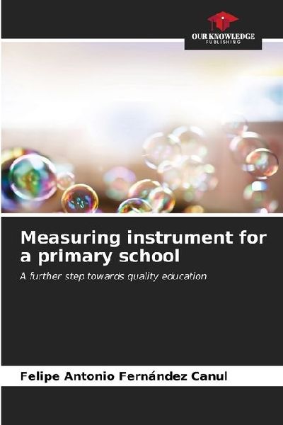 Measuring instrument for a primary school: A further step towards quality education