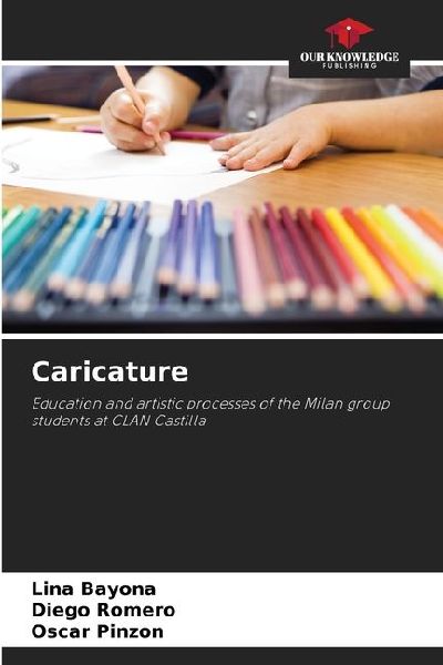 Caricature: Education and artistic processes of the Milan group students at CLAN Castilla
