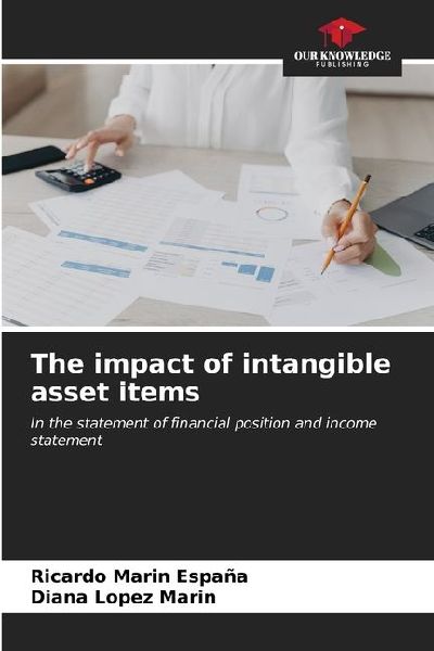 The impact of intangible asset items: In the statement of financial position and income statement
