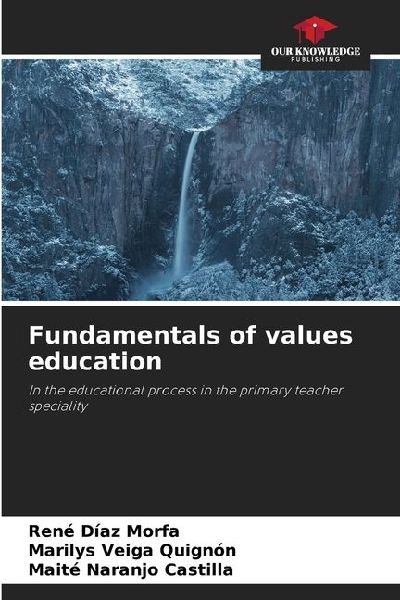 Fundamentals of values education: In the educational process in the primary teacher speciality
