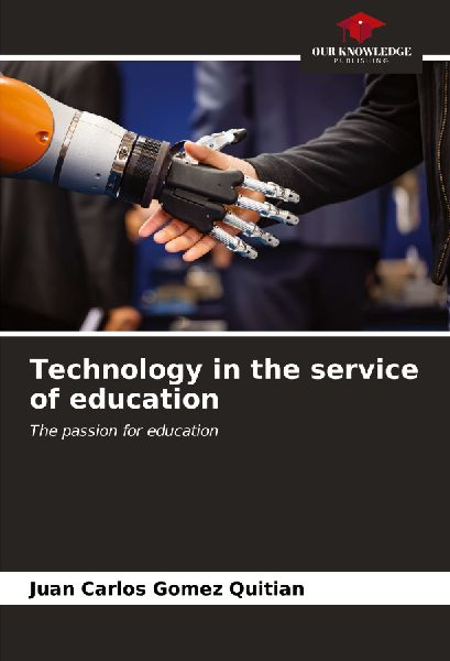 Technology in the service of education: The passion for education