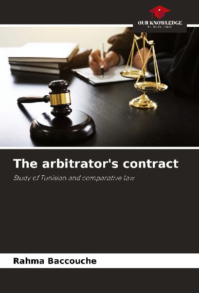 The arbitrators contract: Study of Tunisian and comparative law