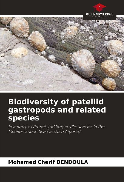 Biodiversity of patellid gastropods and related species: Inventory of limpet and limpet-like species in the Mediterranean Sea (western Algeria)