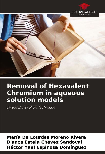 Removal of Hexavalent Chromium in aqueous solution models: By the Biosorption Technique