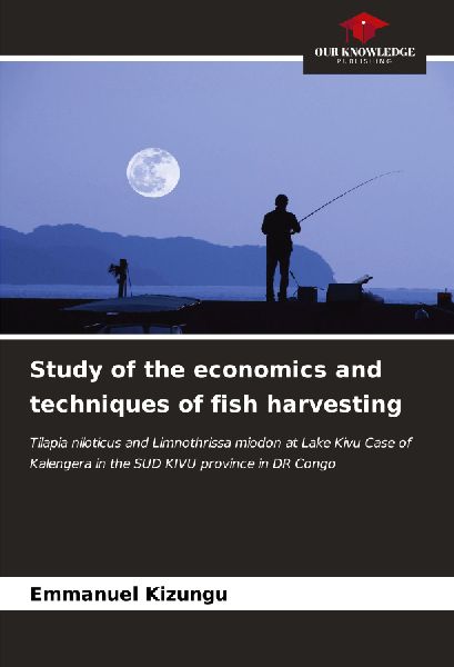 Study of the economics and techniques of fish harvesting: Tilapia niloticus and Limnothrissa miodon at Lake Kivu Case of Kalengera in the SUD KIVU province in DR Congo