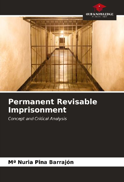 Permanent Revisable Imprisonment: Concept and Critical Analysis