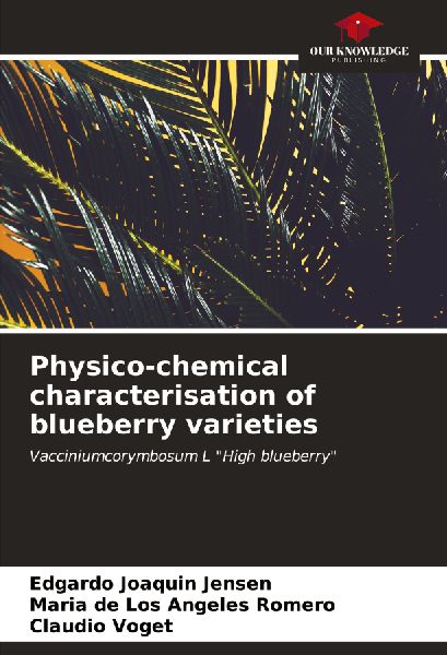 Physico-chemical characterisation of blueberry varieties: Vacciniumcorymbosum L High blueberry