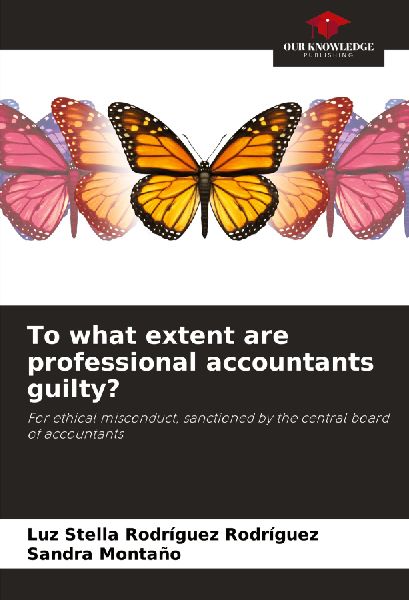 To what extent are professional accountants guilty?: For ethical misconduct, sanctioned by the central board of accountants