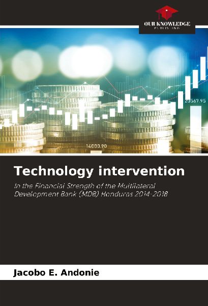 Technology intervention: In the Financial Strength of the Multilateral Development Bank (MDB) Honduras 2014-2018