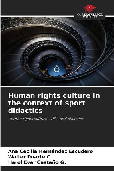 Human rights culture in the context of sport didactics: Human rights culture - HR - and didactics