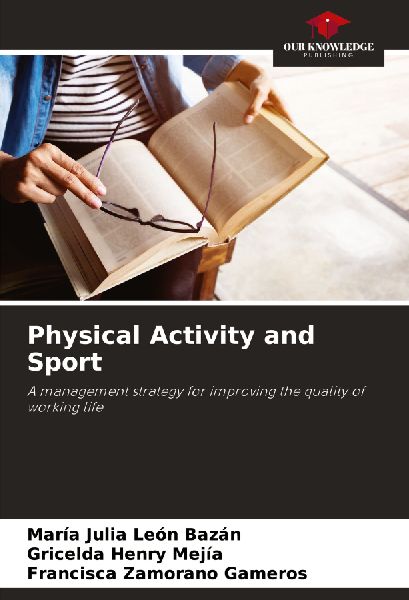 Physical Activity and Sport: A management strategy for improving the quality of working life