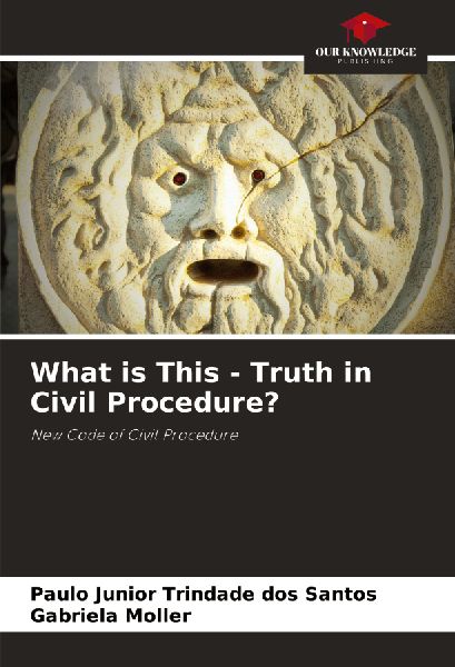 What is This - Truth in Civil Procedure?: New Code of Civil Procedure