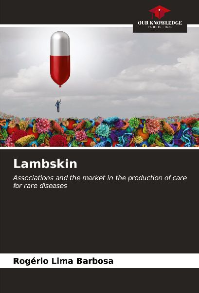 Lambskin: Associations and the market in the production of care for rare diseases