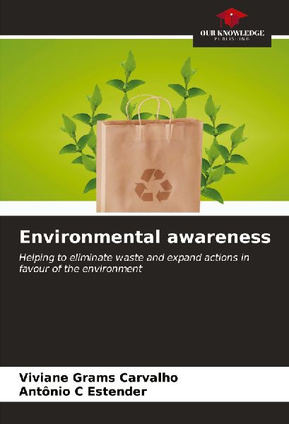 Environmental awareness: Helping to eliminate waste and expand actions in favour of the environment