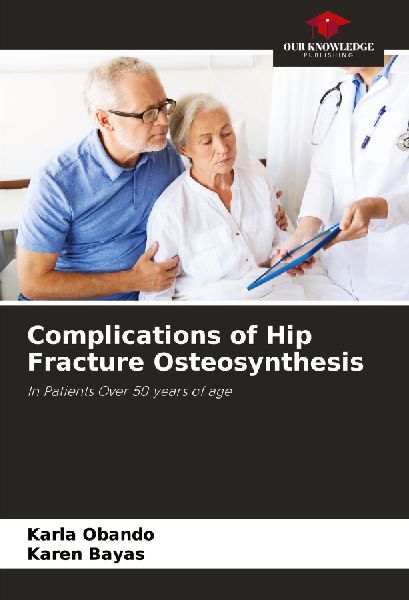 Complications of Hip Fracture Osteosynthesis: In Patients Over 50 years of age
