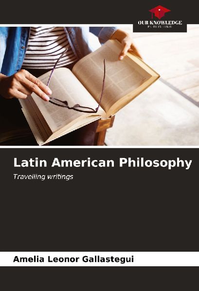 Latin American Philosophy: Travelling writings