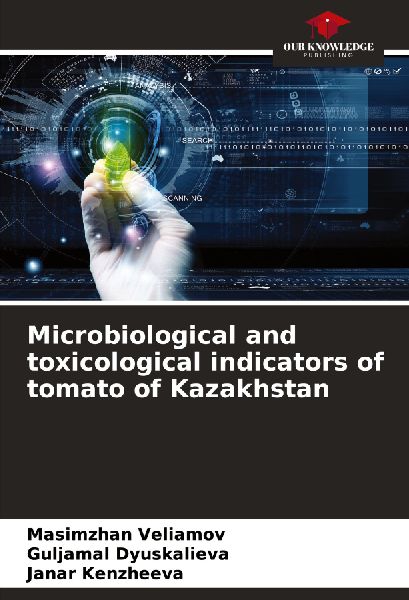 Microbiological and toxicological indicators of tomato of Kazakhstan