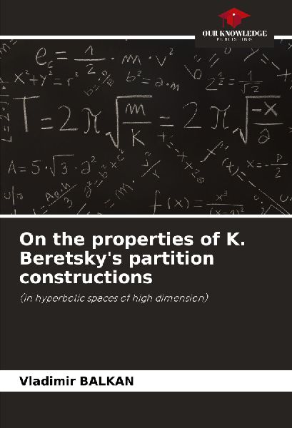 On the properties of K. Beretskys partition constructions: (in hyperbolic spaces of high dimension)