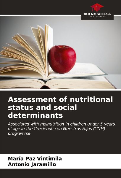 Assessment of nutritional status and social determinants: Associated with malnutrition in children under 5 years of age in the Creciendo con Nuestros Hijos (CNH) programme