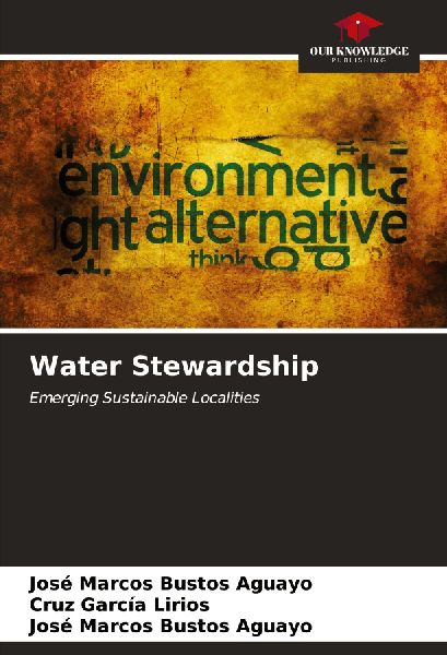 Water Stewardship: Emerging Sustainable Localities