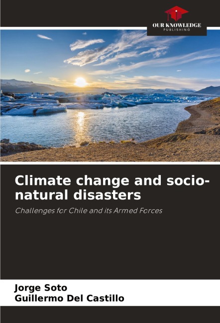 Climate change and socio-natural disasters: Challenges for Chile and its Armed Forces