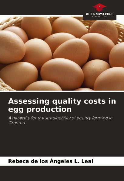 Assessing quality costs in egg production: A necessity for the sustainability of poultry farming in Granma