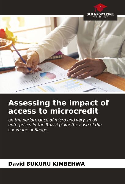 Assessing the impact of access to microcredit: on the performance of micro and very small enterprises in the Ruzizi plain: the case of the commune of Sange