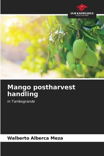Mango postharvest handling: in Tambogrande