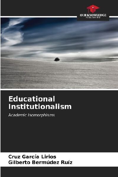 Educational Institutionalism: Academic Isomorphisms