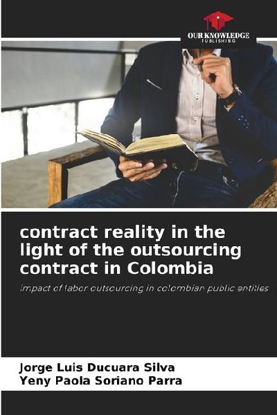 contract reality in the light of the outsourcing contract in Colombia: impact of labor outsourcing in colombian public entities