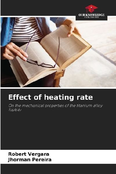 Effect of heating rate: On the mechanical properties of the titanium alloy Ti6Al4v
