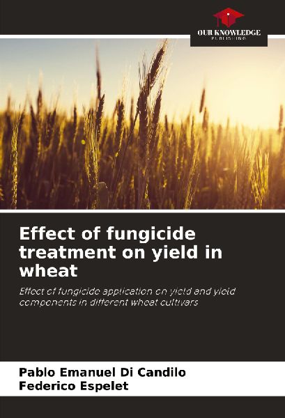 Effect of fungicide treatment on yield in wheat: Effect of fungicide application on yield and yield components in different wheat cultivars