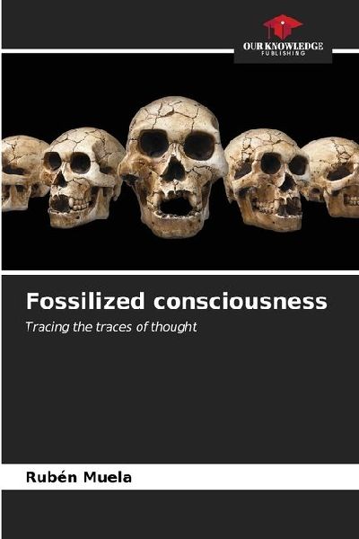Fossilized consciousness: Tracing the traces of thought