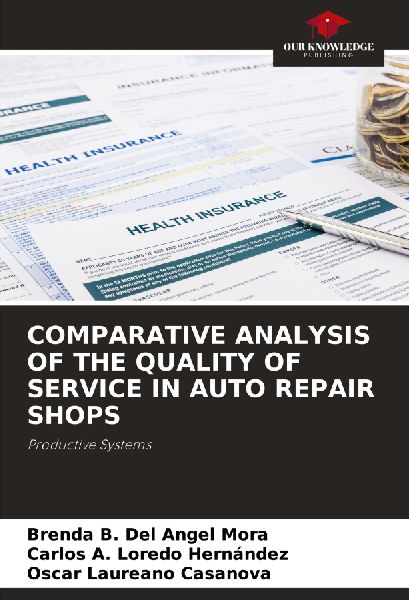 COMPARATIVE ANALYSIS OF THE QUALITY OF SERVICE IN AUTO REPAIR SHOPS: Productive Systems