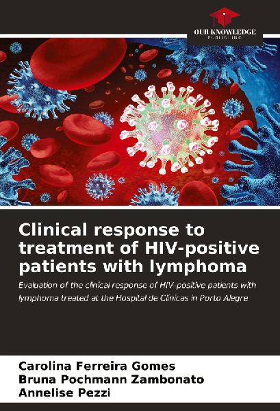 Clinical response to treatment of HIV-positive patients with lymphoma: Evaluation of the clinical response of HIV-positive patients with lymphoma treated at the Hospital de Clínicas in Porto Alegre