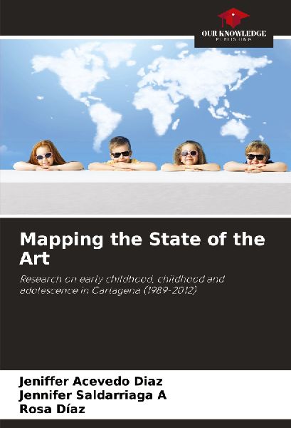 Mapping the State of the Art: Research on early childhood, childhood and adolescence in Cartagena (1989-2012)