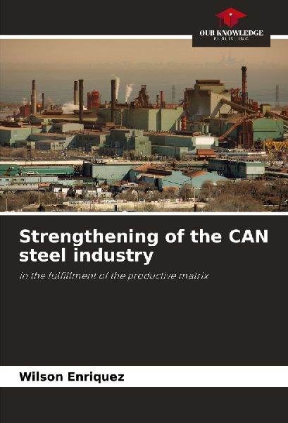 Strengthening of the CAN steel industry: in the fulfillment of the productive matrix