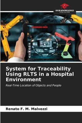 System for Traceability Using RLTS in a Hospital Environment: Real-Time Location of Objects and People