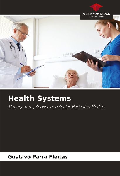 Health Systems: Management, Service and Social Marketing Models