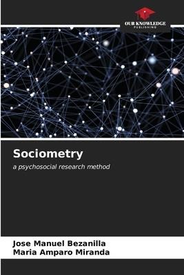 Sociometry: a psychosocial research method