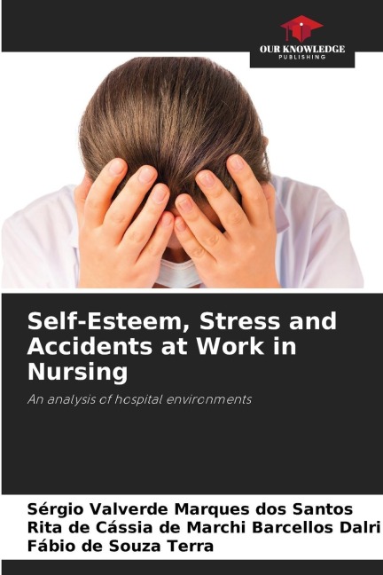 Self-Esteem, Stress and Accidents at Work in Nursing: An analysis of hospital environments