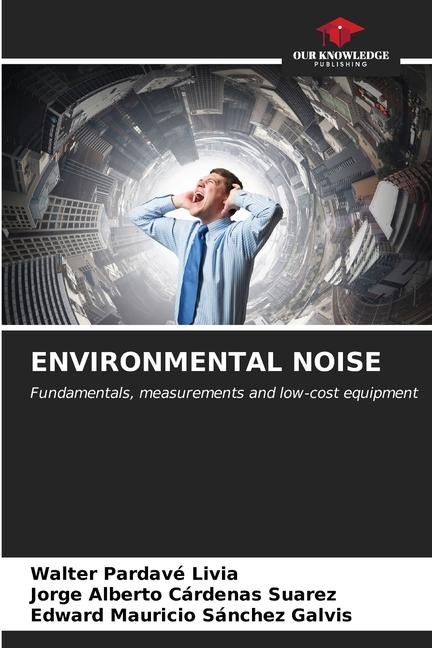 ENVIRONMENTAL NOISE: Fundamentals, measurements and low-cost equipment