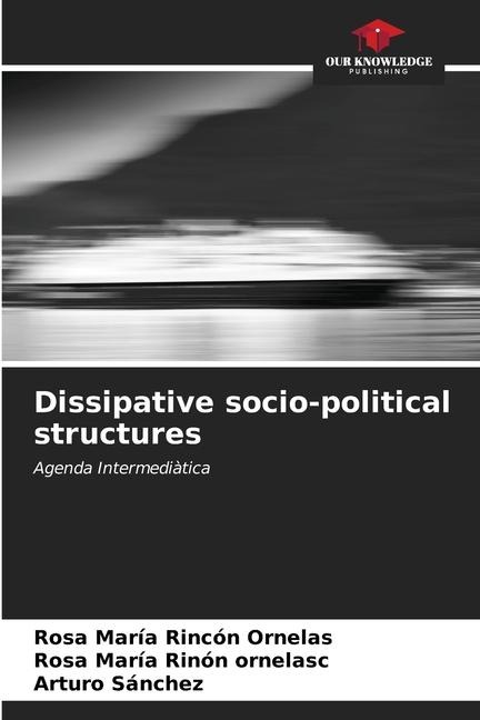 Dissipative socio-political structures: Agenda Intermediàtica